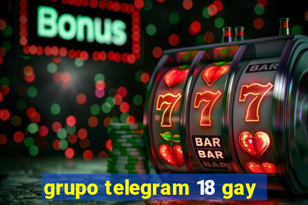 grupo telegram 18 gay